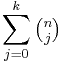  \sum_{j=0}^k \tbinom n j