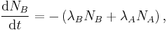 \frac{\mathrm{d}N_B}{\mathrm{d}t} = - \left ( \lambda_B N_B %2B \lambda_A N_A \right ) ,