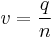 v=\frac{q}{n}