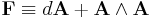 \mathbf{F}\equiv d\mathbf{A}%2B\mathbf{A}\wedge \mathbf{A}