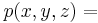 p(x,y,z)=