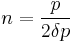 n = \frac{p}{2 \delta p}