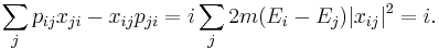 
\sum_j p_{ij}x_{ji} - x_{ij}p_{ji} = i \sum_j 2m(E_i - E_j) |x_{ij}|^2 = i.
\,