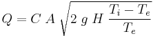 Q = C\; A\; \sqrt {2\;g\;H\;\frac{T_i - T_e}{T_e}}