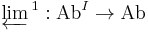 \varprojlim{}^1:\operatorname{Ab}^I\rightarrow\operatorname{Ab}