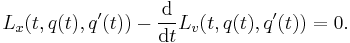 L_x(t,q(t),q'(t))-\frac{\mathrm{d}}{\mathrm{d}t}L_v(t,q(t),q'(t)) = 0.