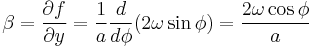 \beta = \frac{\partial f}{\partial y} = \frac{1}{a}  \frac{d}{d\phi}  (2 \omega \sin\phi) = \frac{2\omega \cos\phi}{a}