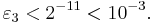  \varepsilon_3 < 2^{-11} < 10^{-3}. \, 