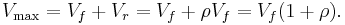 V_\max = V_f %2B V_r = V_f %2B \rho V_f = V_f (1 %2B \rho).\,