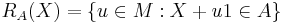 R_A(X) = \{u \in M: X %2B u1 \in A\}