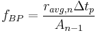 f_{BP}=\frac{r_{avg,n}\Delta t_{p}}{A_{n-1}}