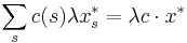 \sum_s c(s)\lambda x_s^*=\lambda c\cdot x^*