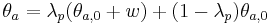  \theta_{a} = \lambda_{p}(\theta_{a,0}%2Bw)%2B(1-\lambda_{p})\theta_{a,0} 