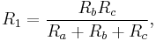 R_1 = \frac{R_bR_c}{R_a %2B R_b %2B R_c},