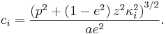  c_i = \frac{\left(p^2%2B\left(1-e^2\right) z^2 \kappa_i ^2\right)^{3/2}}{a e^2} .