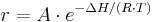 r = A \cdot e^{-\Delta H/(R \cdot T)}