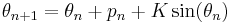 \theta_{n%2B1} = \theta_n %2B p_n %2B K \sin(\theta_n)