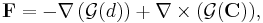 \mathbf{F} = - \nabla\,(\mathcal{G} (d)) %2B \nabla \times (\mathcal{G}(\mathbf{C})),