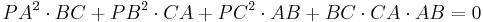 PA^2\cdot BC%2BPB^2\cdot CA%2BPC^2\cdot AB %2B BC\cdot CA\cdot AB =0\,