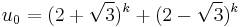 u_0 = (2%2B\sqrt{3})^k%2B(2-\sqrt{3})^k