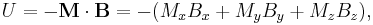 U = -\mathbf{M}\cdot\mathbf{B} = -(M_x B_x %2B M_y B_y %2B M_z B_z),