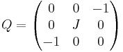 
Q=\begin{pmatrix}
0&0&-1\\
0&J&0\\
-1&0&0
\end{pmatrix}
