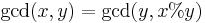 \gcd(x,y) = \gcd(y, x�% y)