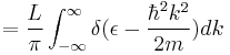  =\frac{L}{\pi}\int_{-\infty}^{\infty} \delta(\epsilon - \frac{\hbar^2 k^2}{2m}) dk 