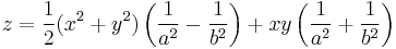  z = {1\over 2} (x^2 %2B y^2) \left({1\over a^2} - {1\over b^2}\right) %2B x y \left({1\over a^2}%2B{1\over b^2}\right) 