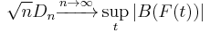 \sqrt{n}D_n\xrightarrow{n\to\infty}\sup_t |B(F(t))|