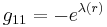 g_{11} = - e^{\lambda(r)} \;