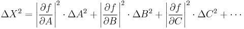 \Delta X^2=\left |\frac{\partial f}{\partial A}\right |^2\cdot \Delta A^2%2B\left |\frac{\partial f}{\partial B}\right |^2\cdot \Delta B^2%2B\left |\frac{\partial f}{\partial C}\right |^2\cdot \Delta C^2%2B\cdots