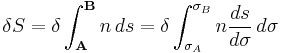 \delta S= \delta\int_{\mathbf{A}}^{\mathbf{B}} n \, ds = \delta\int_{\sigma_A}^{\sigma_B} n \frac{ds}{d\sigma}\, d\sigma 