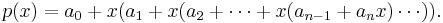 p(x) = a_0 %2B x(a_1 %2B x(a_2 %2B \cdots %2B x(a_{n-1} %2B a_n x)\cdots)). \, 