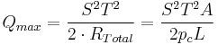 Q_{max}=\frac{S^2T^2}{2\cdot R_{Total}}=\frac{S^2T^2A}{2p_cL}