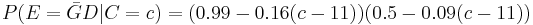 P(E=\bar G D|C=c) = (0.99 - 0.16(c-11))(0.5 - 0.09(c-11))