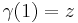 \gamma(1)=z