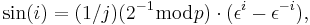 \sin(i)=(1/j)(2^{-1}\bmod{p})\cdot(\epsilon^{i} - \epsilon^{-i}),