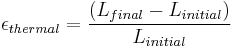 \epsilon_{thermal} = \frac{(L_{final} - L_{initial})} {L_{initial}}