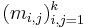 (m_{i,j})_{i,j=1}^k