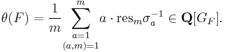 \theta(F)=\frac{1}{m}\underset{(a,m)=1}{\sum_{a=1}^m}a\cdot\mathrm{res}_m\sigma_a^{-1}\in\mathbf{Q}[G_F].