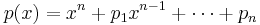 p(x) = x^n %2B p_1x^{n-1}%2B\cdots %2B p_n