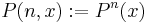 P(n, x)�:= P^{n}(x)