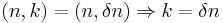 (n,k) = (n, \delta n) \Rightarrow k = \delta n