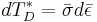 dT_{D}^*=\bar{\sigma}d\bar{\epsilon}