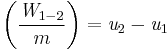 \left(\frac{\mathit{W}_{1-2}}{{m}}\right)=\mathit{u}_2-\mathit{u}_1