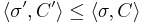 \langle \sigma',C'\rangle\leq\langle\sigma,
C\rangle