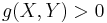 \,g(X,Y) > 0