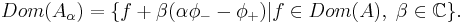 Dom(A_{\alpha}) = \{ f %2B \beta (\alpha \phi_{-} - \phi_%2B) | f \in Dom(A) , \; \beta \in \mathbb{C} \}.