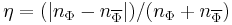 \eta=(| n_\Phi-n_{\overline\Phi}|)/ (n_\Phi%2Bn_{\overline\Phi})